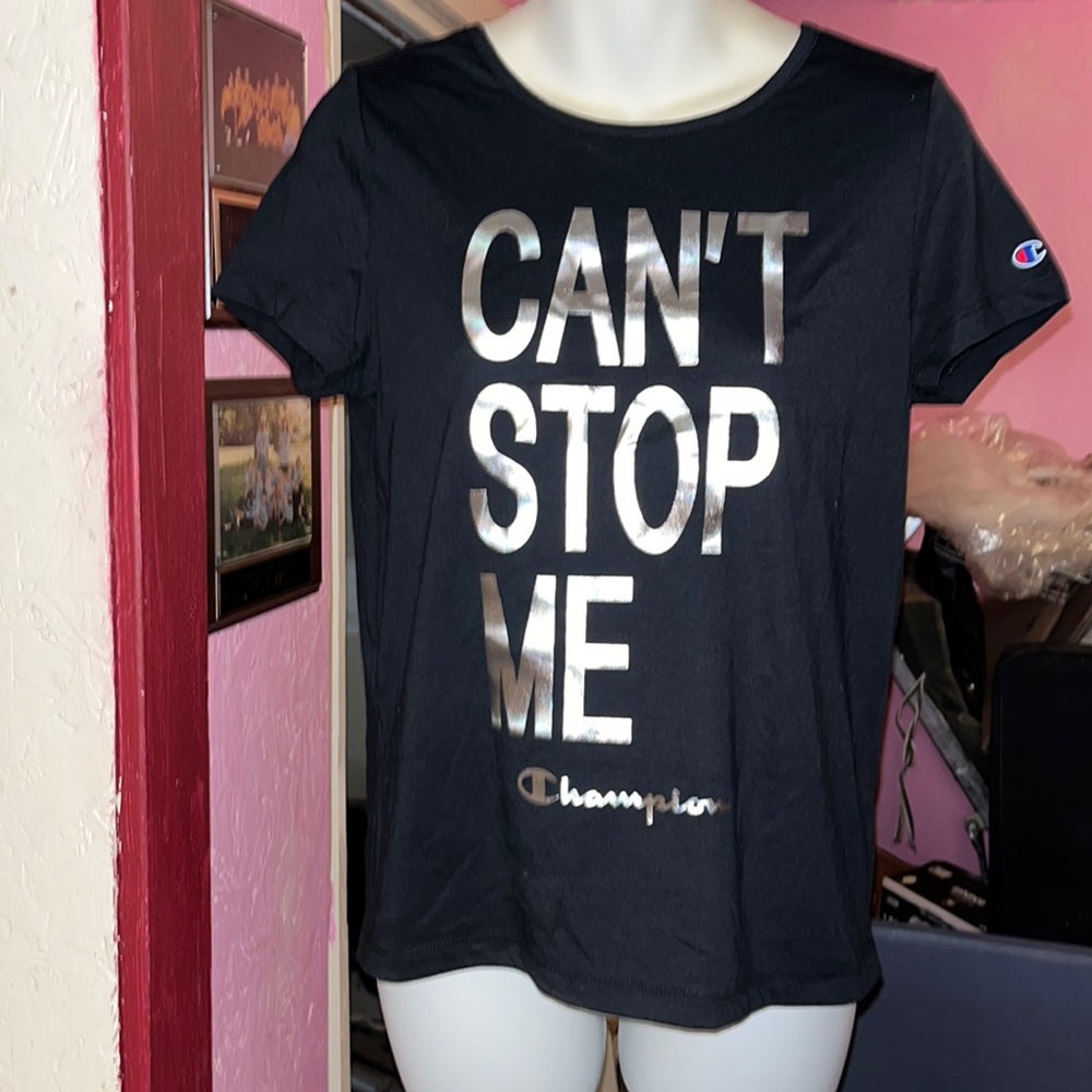 Champion New without tags “Can’t Stop Me”